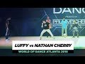 Luffy vs Nathan Cherry | Headbangerz Brawl Finals | World of Dance Atlanta 2018 | #WODATL18