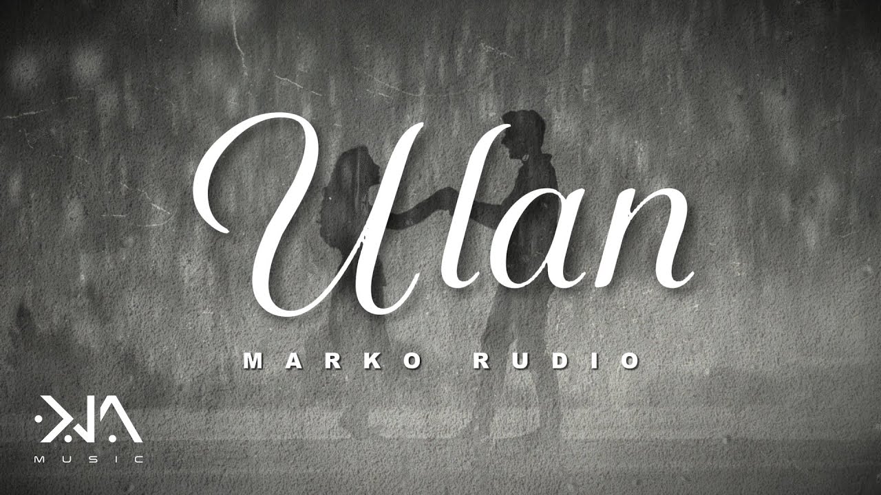 Marko Rudio - 'Ulan' Official Lyric Video