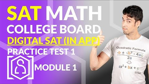 NEW SAT Math: DIGITAL SAT - Practice Test 1! Module 1 via APP in REAL TIME!