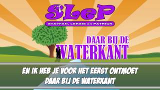 Miniatura del video "SLeP - Daar Bij De Waterkant"