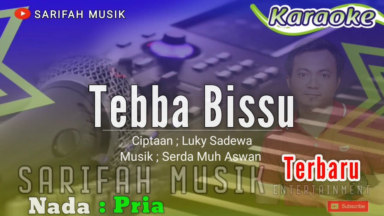 TEBBA BISSU - KARAOKE || CIPT : LUKY SADEWA - NADA PRIA #karaoke #sarifahmusik #playlist #viral