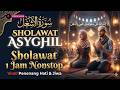 SUBHANALLAH Sholawat Asyghil 1 Jam Nonstop Ini Bikin Hati Tenang Adem 