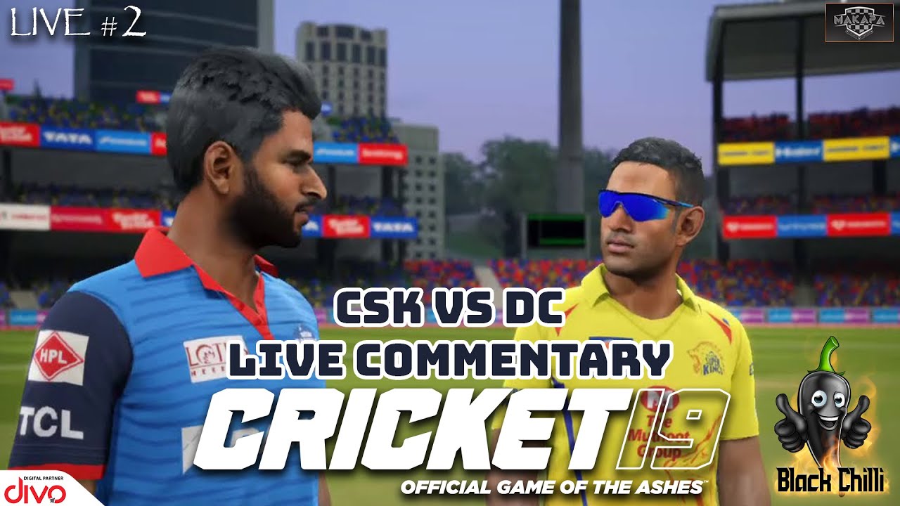 🔴 Cricket 19 Live Tamil - CSK vs DC - Makapa  Esports 🔴 | Gpay/Paytm/PhonePe 9150877077 |