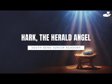 Hark, The Herald Angel by South Bend Junior Academy