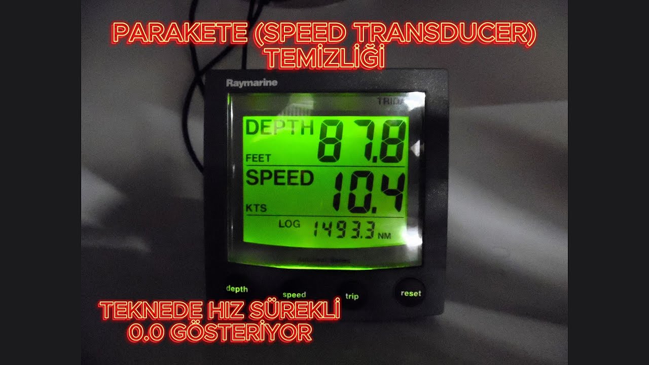 PARAKETE TEMİZLİĞİ / TEKNEDE HIZI GÖSTERMİYOR / RAYMARINE ST60 / SPEED ...