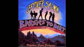 Leftover Salmon - Tu N&#39;As Pas Aller