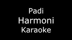 Padi - Harmoni (karaoke/Lirik) cover  - Durasi: 4:32. 