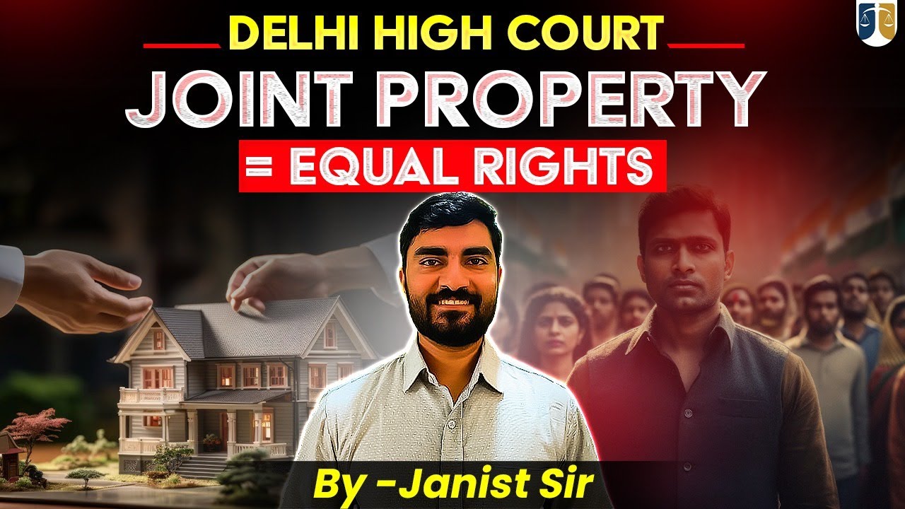 Husband Can’t Claim Sole Ownership of Joint Property | Delhi High Court Judgment