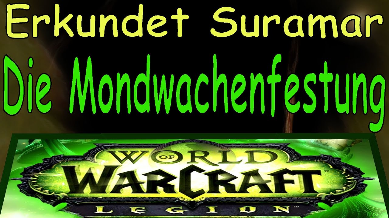 WoW - Die Mondwachenfestung - Erkundet Suramar | Moon Guard Stronghold ...