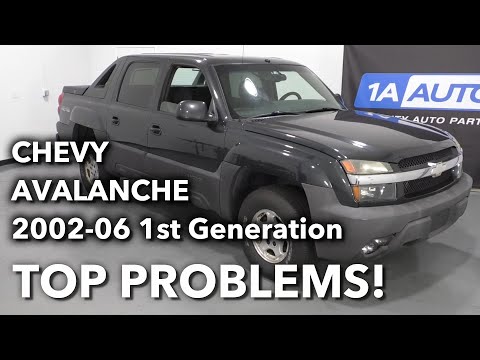 Top 5 Problems Chevy Avalanche Truck 1st Generation 2002-06