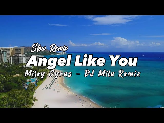 JEDAG JEDUG!! DJ Milu - Angel Like You - Miley Cyrus ( New Remix ) class=