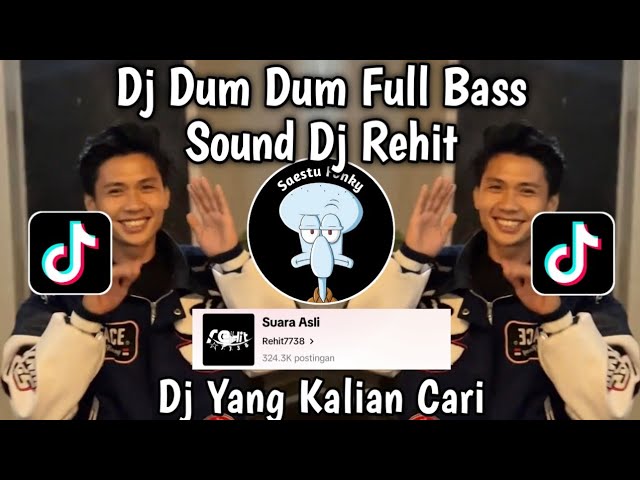 DJ DUM DUM FULL BASS SOUND Rehit7738 VIRAL TIKTOK 2024 YANG KALIAN CARI CARI !! class=