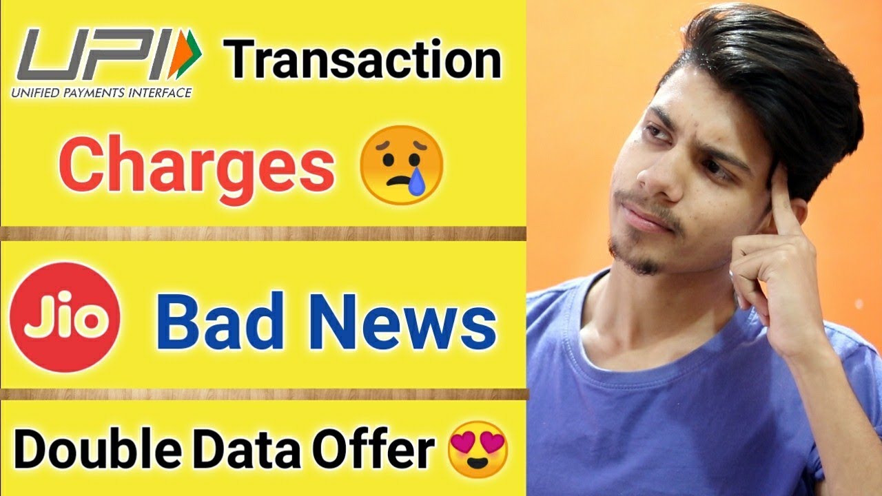Upi Transactions Charges ¦ Jio Bad News ¦ Vodafone Idea Double Data Offer ¦Jio 50/- Vouchers Expired