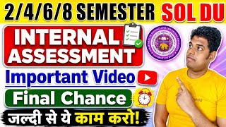 SOL 2nd/4th/6th/8th Semester Internal Assessment Final Chance 2026 | SOL Internal Assessment Impo...