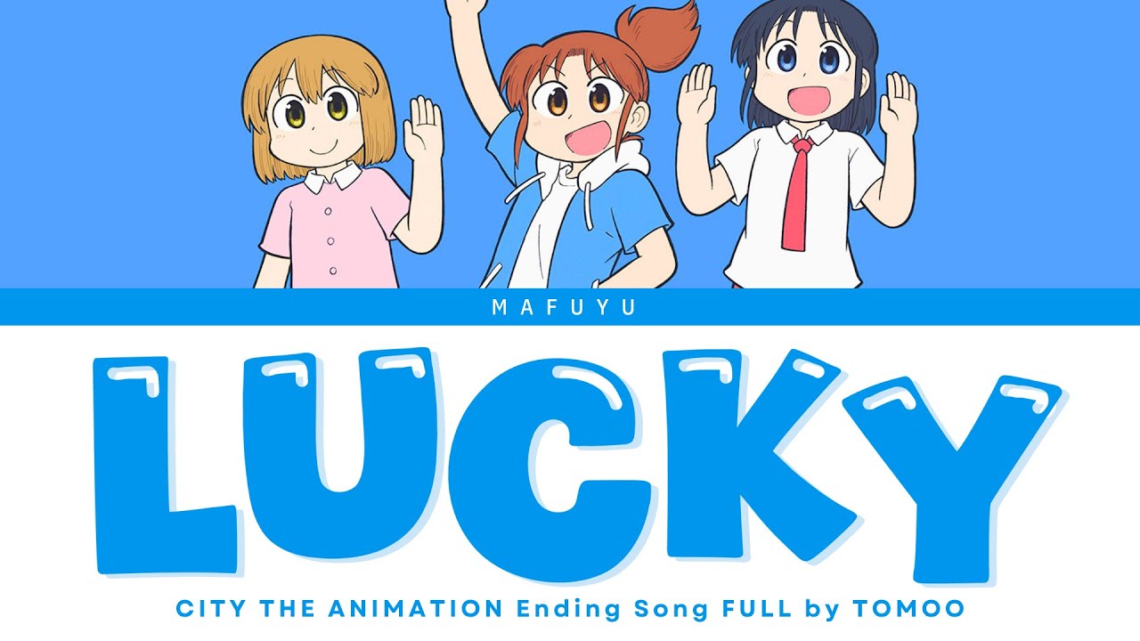 CITY THE ANIMATION Ending Song FULL『LUCKY』by TOMOO | Lyrics (Kan/Rom/Eng) CITY THE ANIMATION Ending Song FULL『LUCKY』by TOMOO | Lyrics (Kan/Rom/Eng)