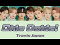 Okie Dokie!-Travis Japan【パート分け/歌詞/日本語字幕/和訳】