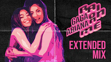 Lady Gaga & Ariana Grande - Rain On Me (Extended Mix)