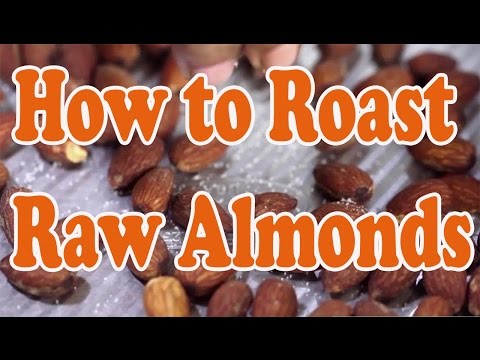 How to Roast Raw Almonds