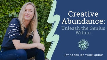 Creative Abundance: Unleash the Genius Within 2025