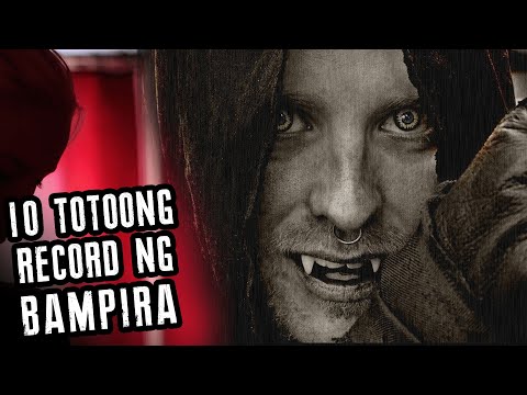 Video: Mayroon Ba Talagang Mga Bampira?