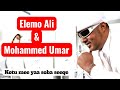 Elemo Ali Mohammed Umar Kotu Mee Yaa Soba Seeqe Lovely Oromo Music 