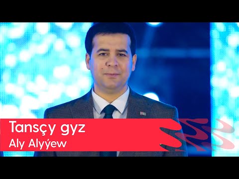 Aly Alyyew - Tanschy gyz | 2023