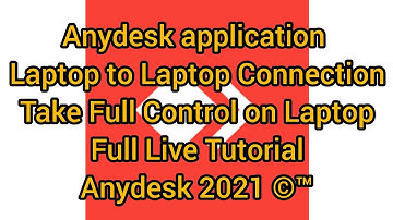 Anydesk Remote Control Application || Laptop to Laptop Live Video || Anydesk 2021
