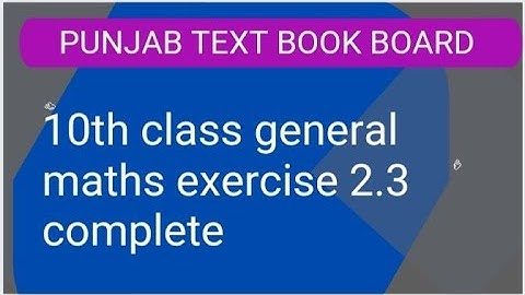 10th class general maths exercise 2.3 complete