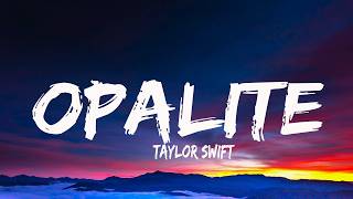 Taylor Swift - Opalite (Lyrics)