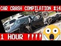 Car Crash Compilation - Dashcam - 1 HOUR -The Most Horrific Driving Fails #14