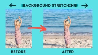 Easy Way To Stretch Images Without Distortion in 1 minute!