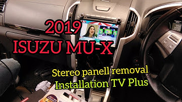 2017/2019 ISUZU MU-X/stereo panell removal/installation TV Plus