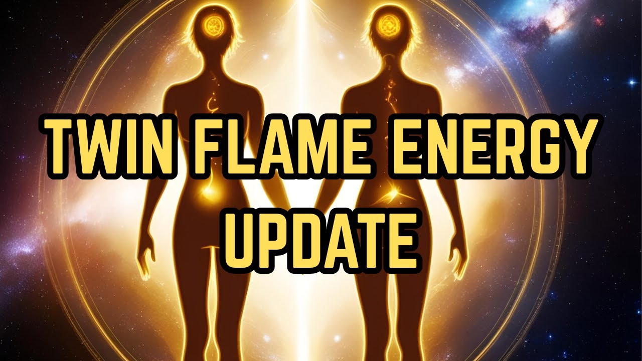 TWIN FLAME ENERGY UPDATE - YouTube