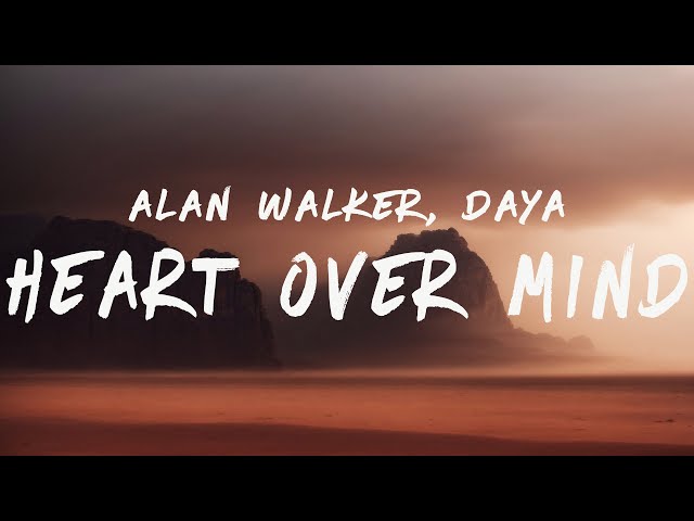 Alan Walker u0026 Daya - Heart over Mind (Lyrics) class=