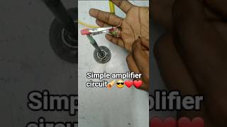 simple amplifier circuit ☄😎❤#youtubeshorts #trending #experiment #innovation #scienceexperiment #diy