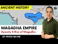 History of magadha empire  ancient indian history with pyqs by parcham classes