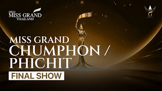 [MGT2024] MISS GRAND CHUMPHON / PHICHIT 2024 | FINAL SHOW