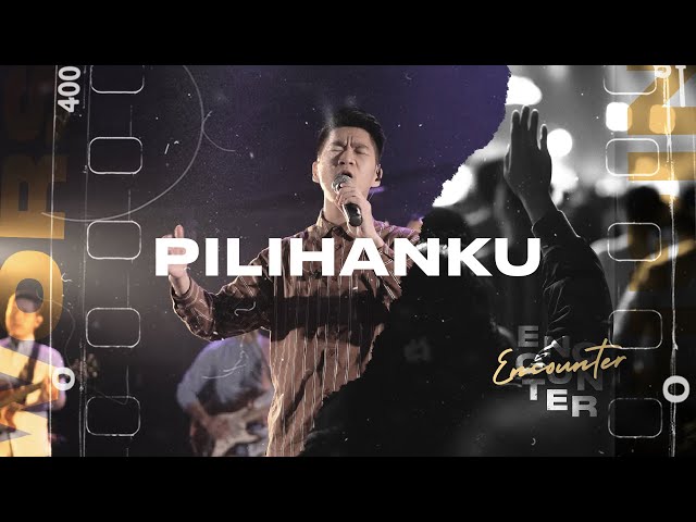 Pilihanku | Worship Night #encounter class=