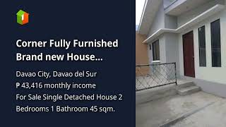 Corner Fully Furnished Brand new House Panacan Davao city