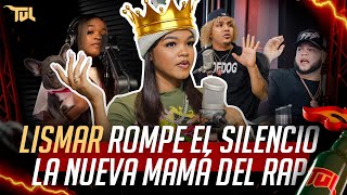 Lismar Rompe El Silencio Por Primera Vez La Nueva Mamá Del Rap Tu Vera Lio Podcast