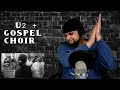 U2 + Gospel Choir - I Still Haven't Found What I'm Looking For (REACTION) Angelic Sounds Here! 😊😊😊