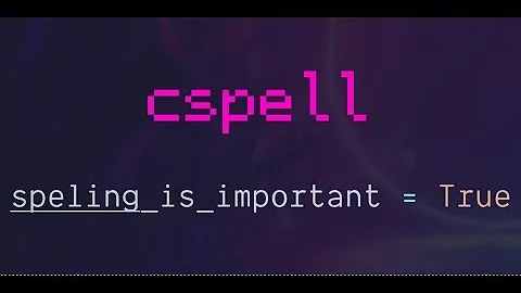 Spell check your code from the command line with Cspell
