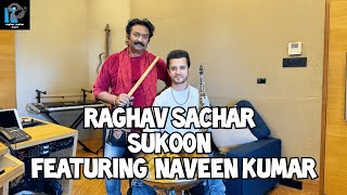 Sukoon | Raghav Sachar | Naveen Kumar | Handpan | Flute | Original