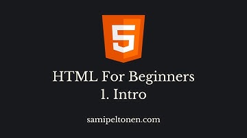 HTML5 Tutorial For Beginners | Part 1: Intro | 2022