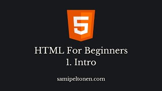 HTML5 Tutorial For Beginners | Part 1: Intro | 2022