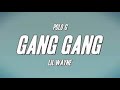 Polo G - Gang Gang (Lyrics) Ft  Lil Wayne (1Hour)