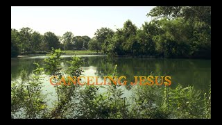 Canceling jesus Directed by Andrew Jackson     Andrew Jackson