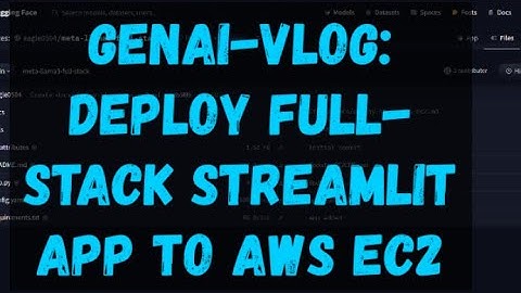 GenAI Vlog - How to Deploy Full-stack Streamlit App to AWS EC2
