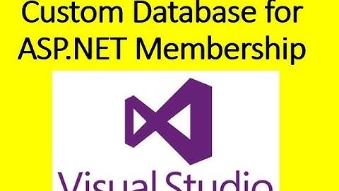 How to use Custom Database for ASP.NET Membership