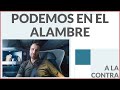 Podemos en el alambre